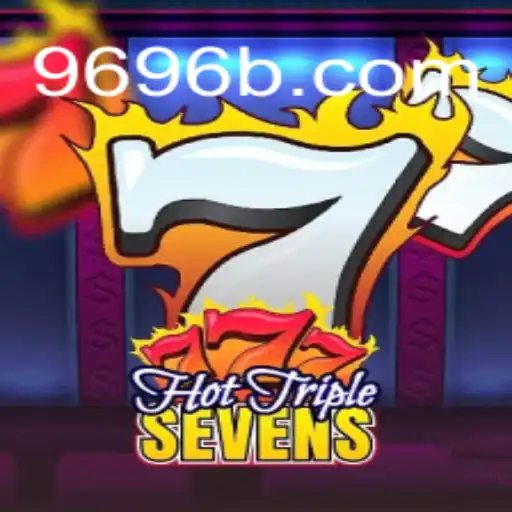 Descubra o Empolgante Jogo HotTripleSevens no 969b.com